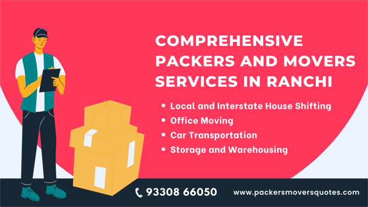 Comprehensive Packers and Movers Services in Ranchi