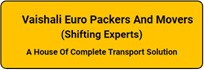 Vaishali Euro Packers And Movers